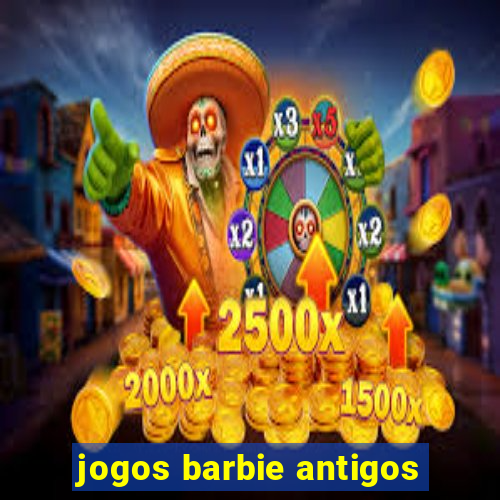 jogos barbie antigos