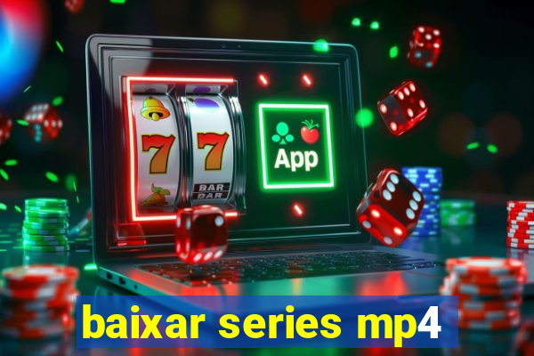 baixar series mp4