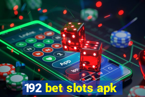 192 bet slots apk