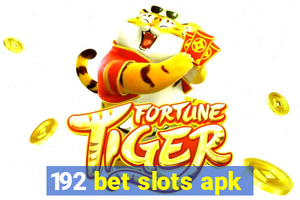 192 bet slots apk