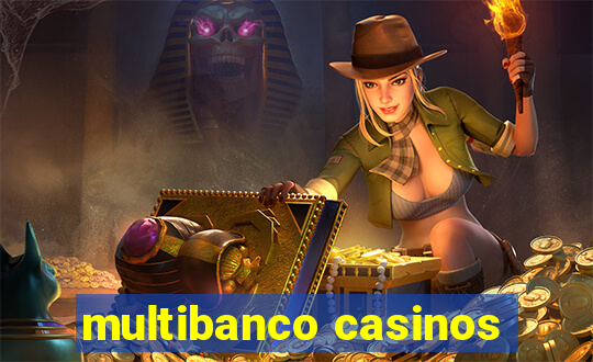 multibanco casinos