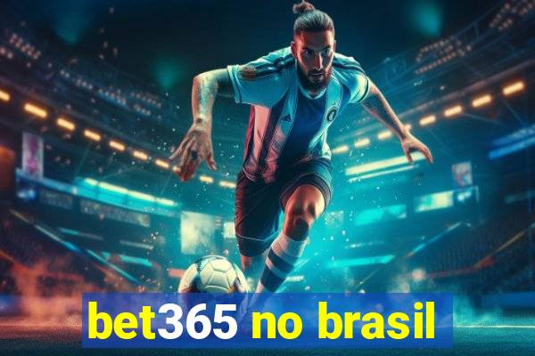 bet365 no brasil