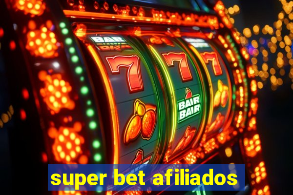 super bet afiliados