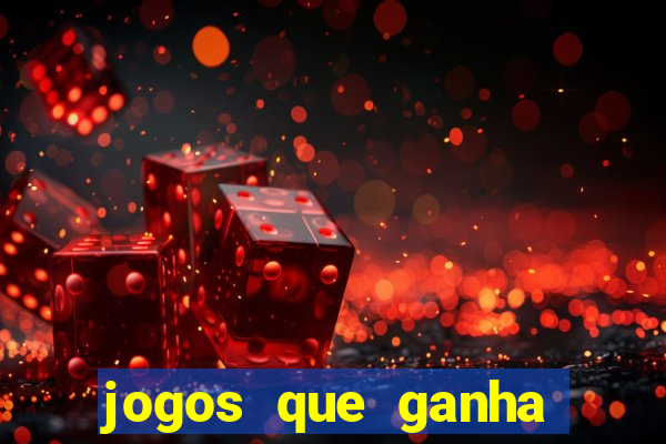 jogos que ganha dinheiro de verdade sem pagar nada