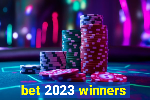 bet 2023 winners