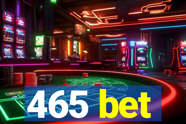 465 bet