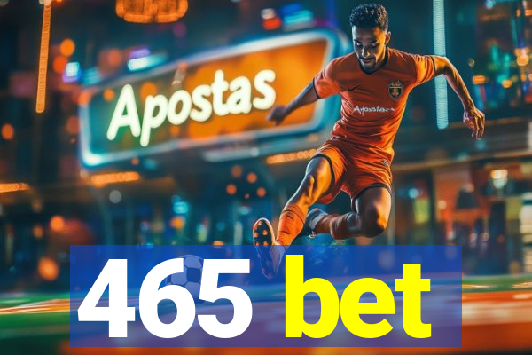 465 bet