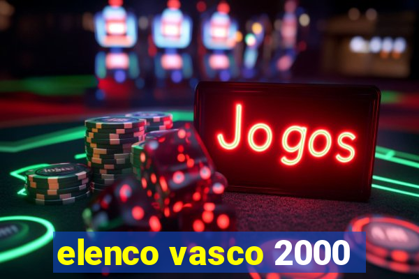 elenco vasco 2000