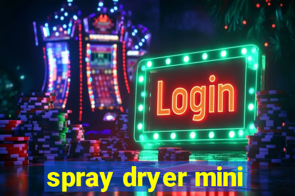 spray dryer mini