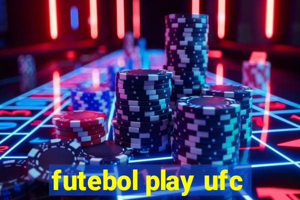 futebol play ufc