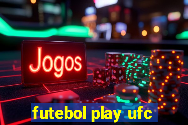 futebol play ufc