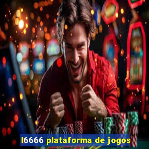 l6666 plataforma de jogos