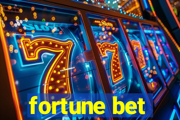 fortune bet