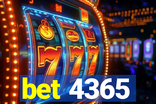 bet 4365