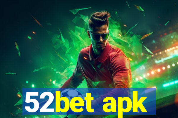 52bet apk