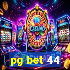 pg bet 44