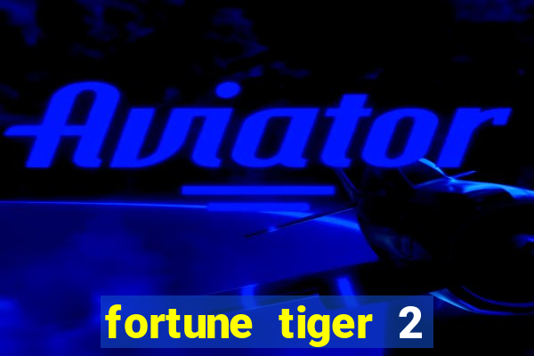 fortune tiger 2 demo revenge