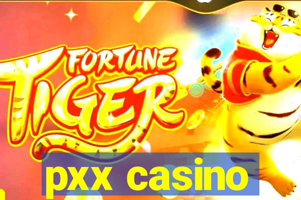 pxx casino