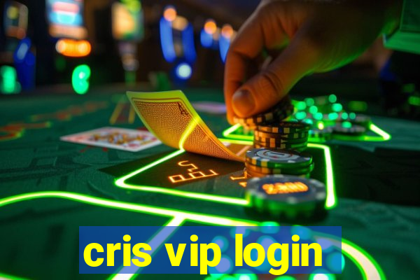 cris vip login