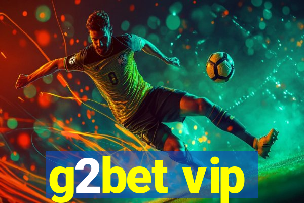 g2bet vip