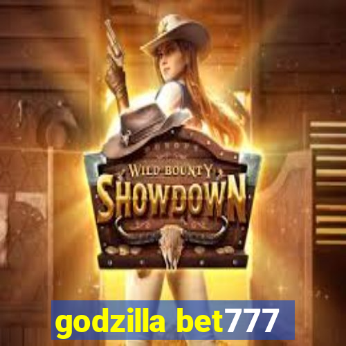 godzilla bet777