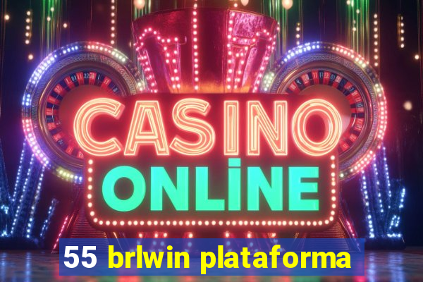 55 brlwin plataforma