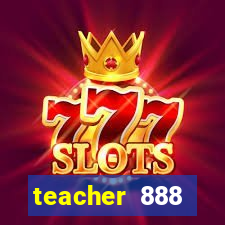 teacher 888 plataforma login