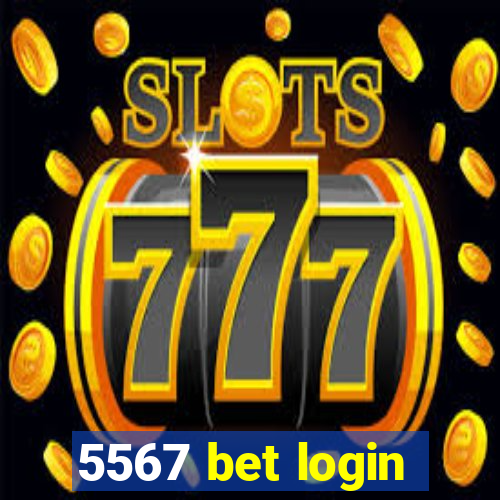 5567 bet login