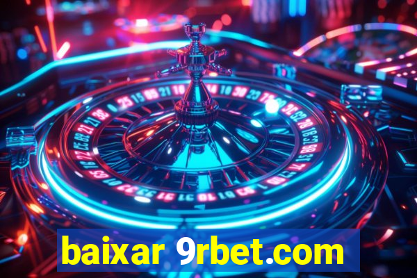 baixar 9rbet.com