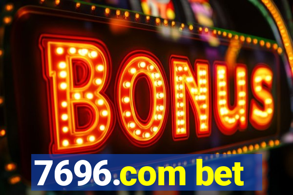 7696.com bet