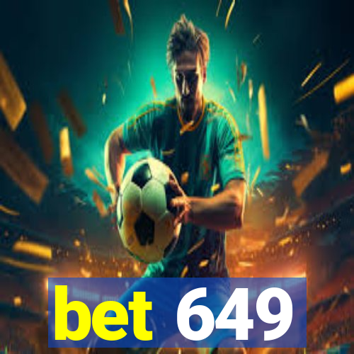 bet 649