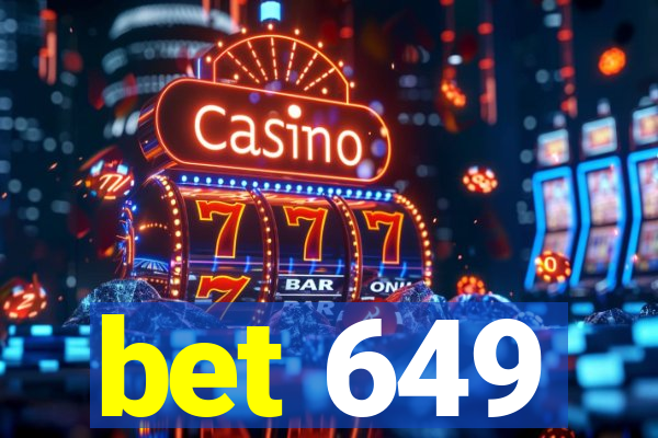 bet 649