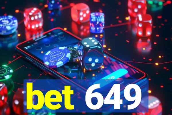 bet 649