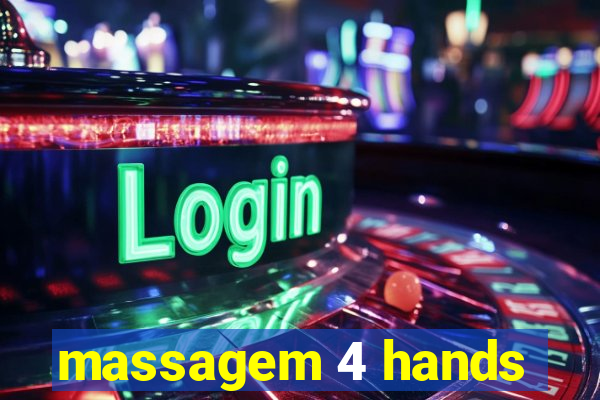 massagem 4 hands