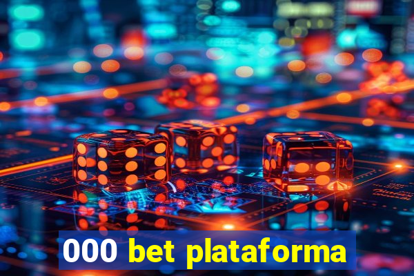 000 bet plataforma