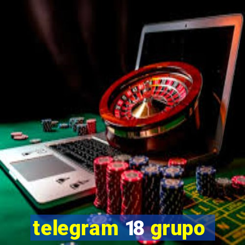 telegram 18 grupo