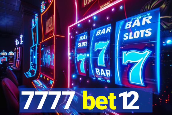 7777 bet12