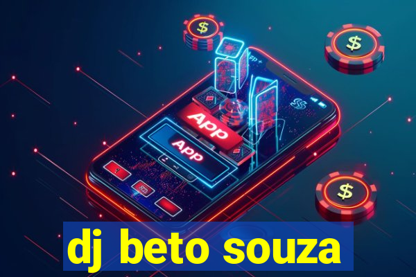 dj beto souza