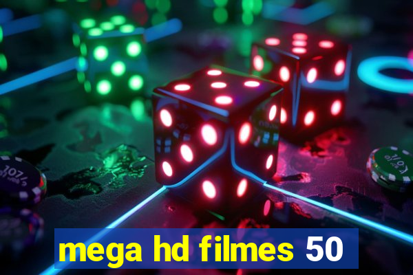 mega hd filmes 50