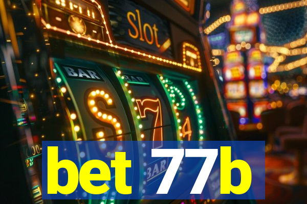 bet 77b