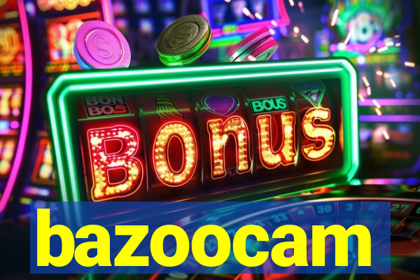 bazoocam