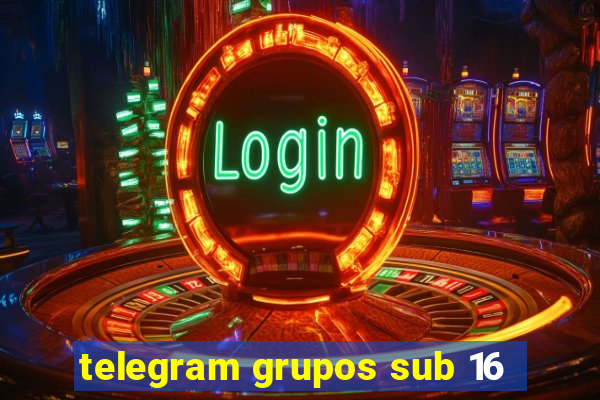 telegram grupos sub 16