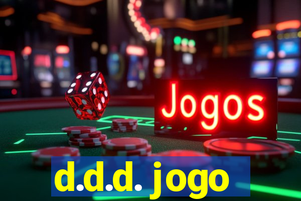 d.d.d. jogo