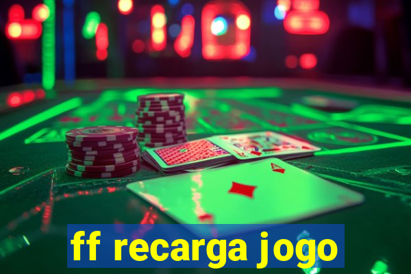 ff recarga jogo