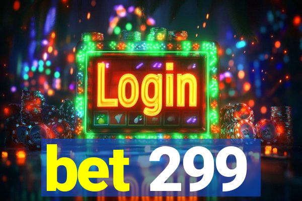 bet 299