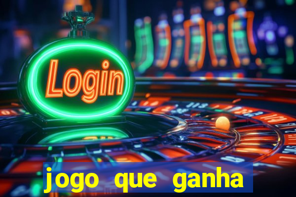 jogo que ganha dinheiro sem colocar dinheiro