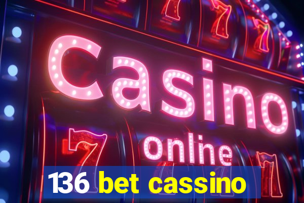 136 bet cassino