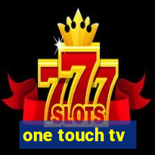 one touch tv