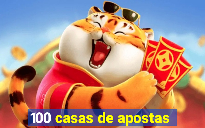 100 casas de apostas