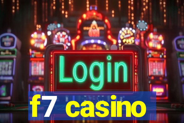 f7 casino